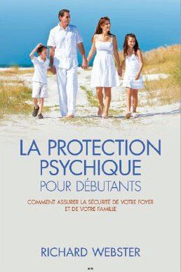 Vente Livre :                                    La protection psychique pour débutants
- Richard Webster                                     