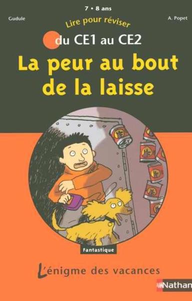 L'ENIGME DES VACANCES PRIMAIRE ; la peur au bout de la laisse ; du CE1 au CE2