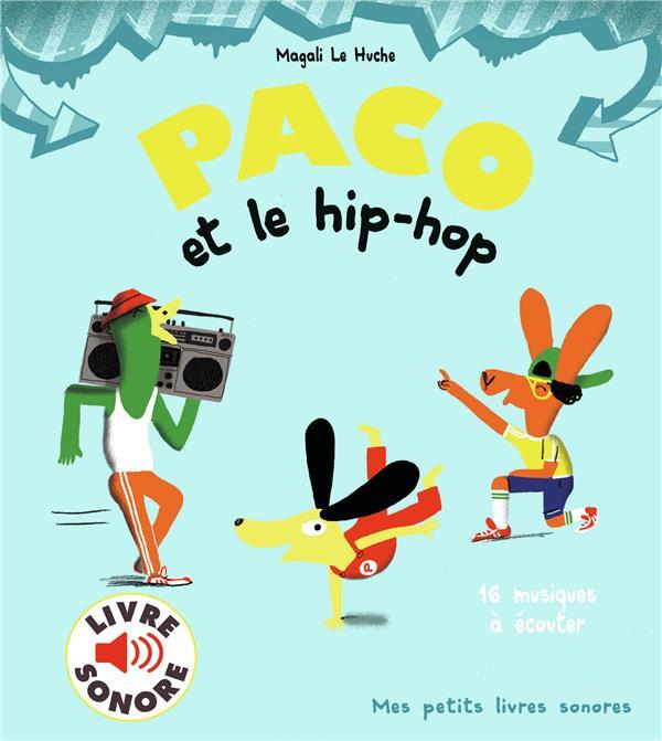 Vente Livre :                                    Paco et le hip-hop
- Magali Le Huche                                     