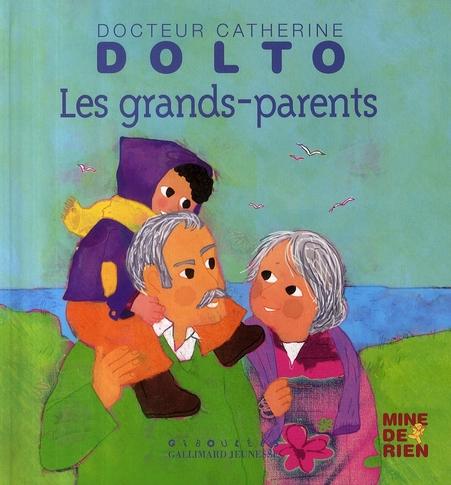 Vente Livre :                                    Les grands-parents
- Catherine Dolto  - Colline Faure-Poiree                                     