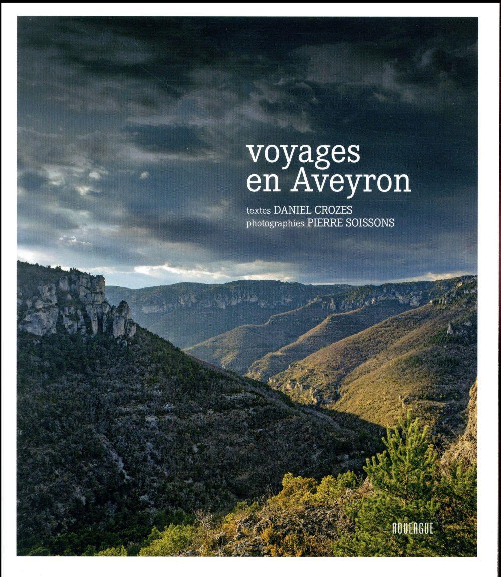 Vente                                 Voyages en Aveyron
                                 - Daniel Crozes  - Pierre Soissons                                 