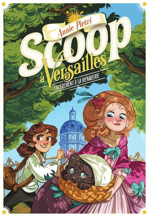 Vente Livre :                                    Scoop à Versailles t.2 ; enlèvement à la ménagerie
- Megane Lepage                                     