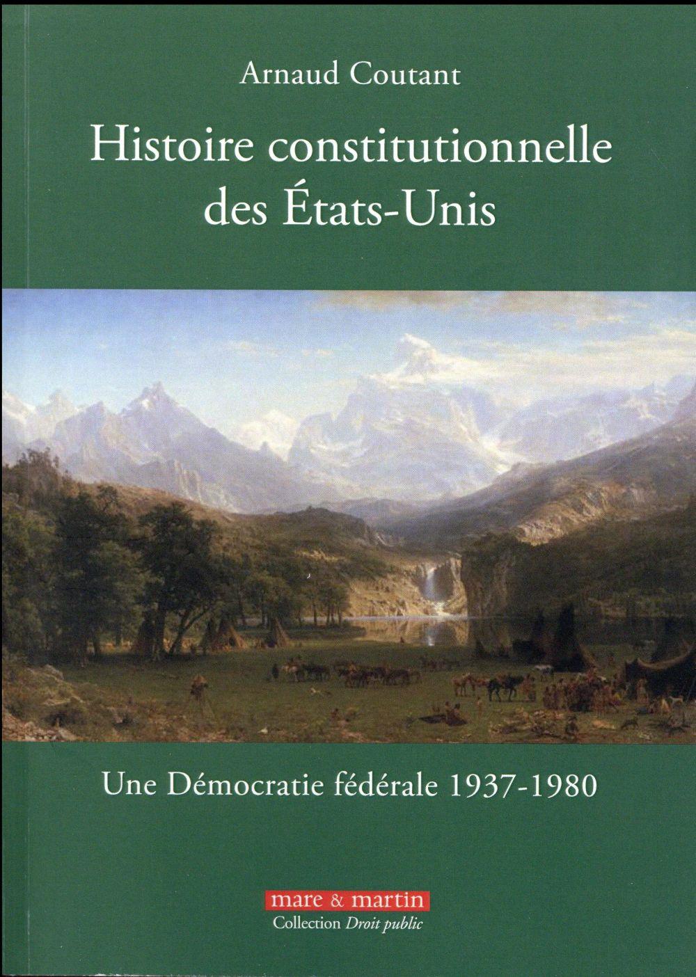 Histoire constitutionnelle des Etats-Unis t.3 ; une démocratie fédérale 1937-1980