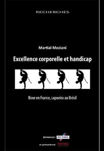 Excellence corporelle et handicap : boxe en France, capoeira au Brésil