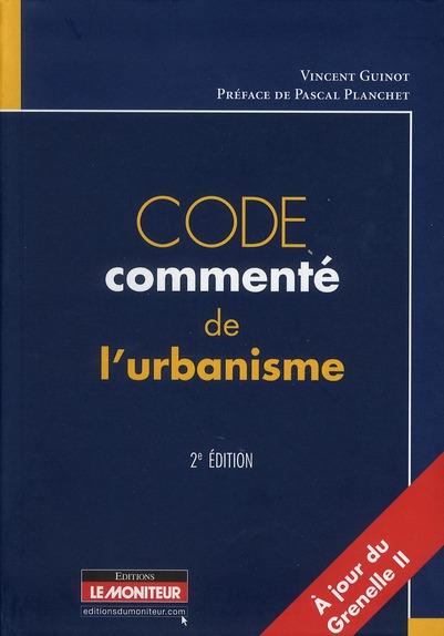 Vente Livre :                                    Code commenté de l'urbanisme (2e édition)
- Vincent Guinot                                     