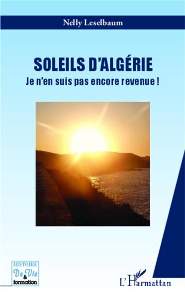 Soleils d'Algérie ; je n'en suis pas encore revenue !