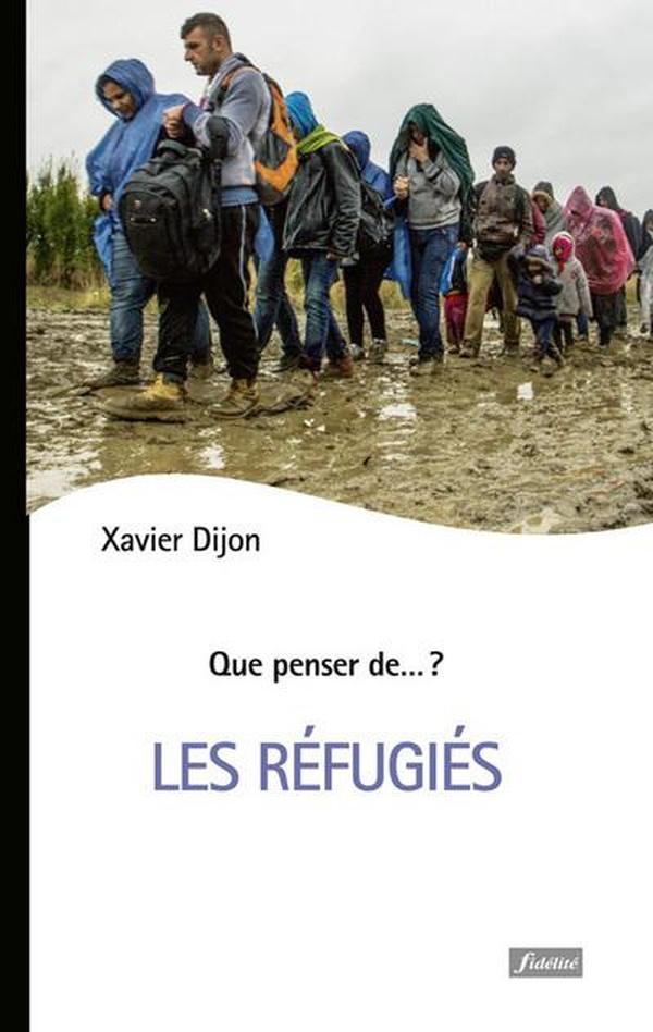 QUE PENSER DE... ? ; les refugiés
