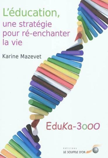 L'éducation, une stratégie pour ré-enchanter la vie