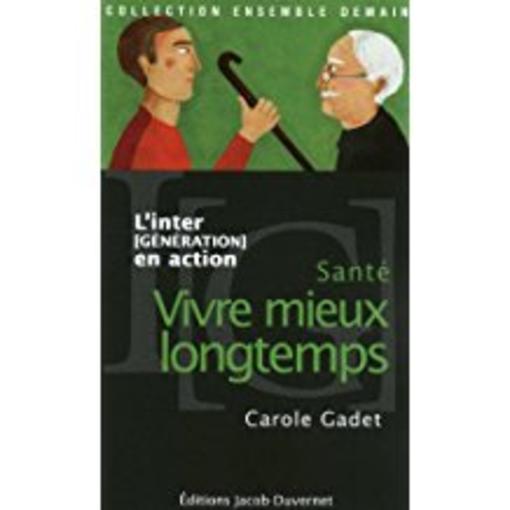 Santé, vivre mieux longtemps