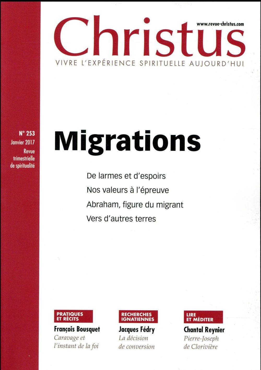 Revue Christus N.253 ; La Foi, Chemin De Migration