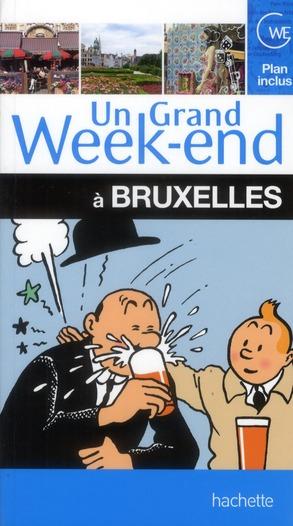 Un Grand Week-End ; A Bruxelles
