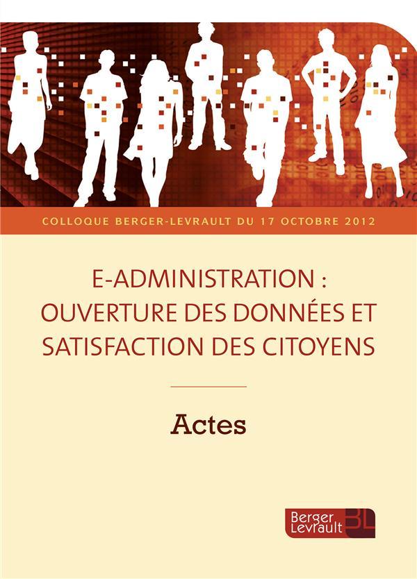 Vente Livre :                                    E-administration ; ouverture des données et satisfaction des citoyens
- Edouard Geffray  - Bénédicte Tilloy  - Serge Dael  - Milad Doueihi                                     