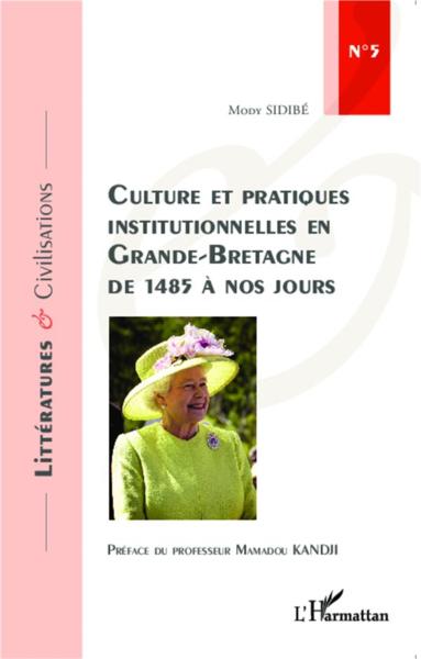 Culture et pratiques institutionnelles en Grande-Bretagne, de 1485 à nos jours