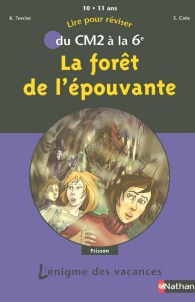 L'ENIGME DES VACANCES PRIMAIRE ; la forêt de l'épouvante ; du CM2 à la 6ème