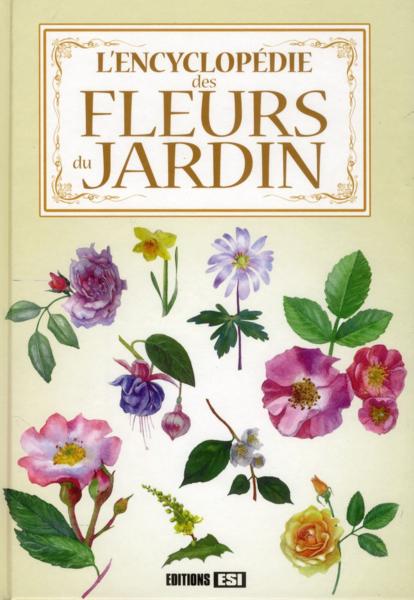 L'encyclopédie des fleurs du jardin