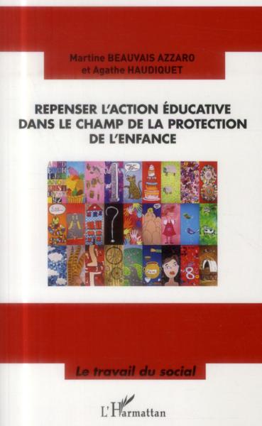 Repenser l'action éducative dans le champ de la protection de l'enfance