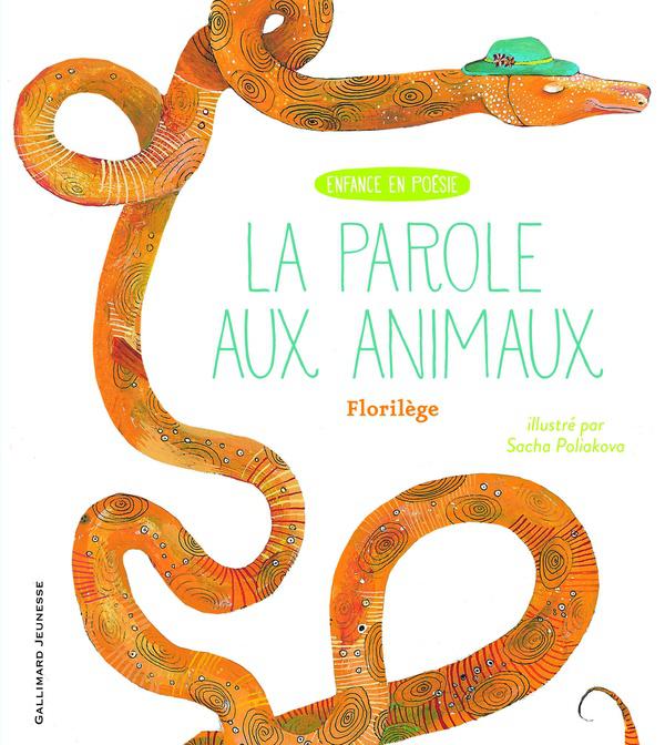 La parole aux animaux ; florilège