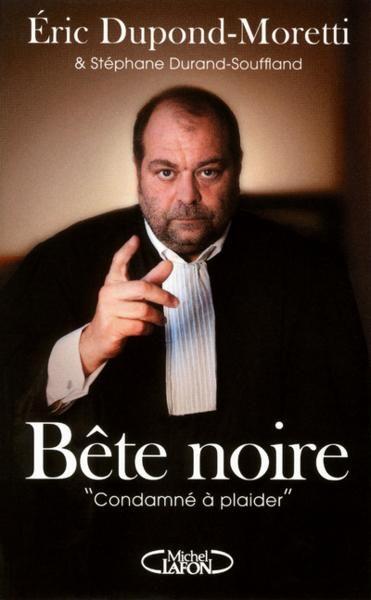 Bête noire ; 'condamné à plaider'