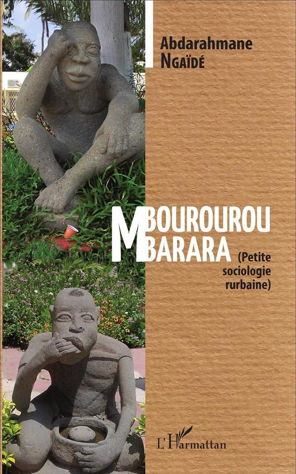 Mbourourou Mbarara ; petite sociologie rurbaine