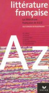 La litterature francaise de a a z