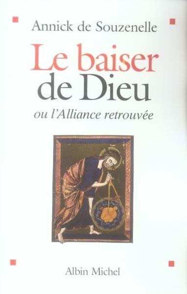 Le baiser de Dieu ou l'alliance retrouvée