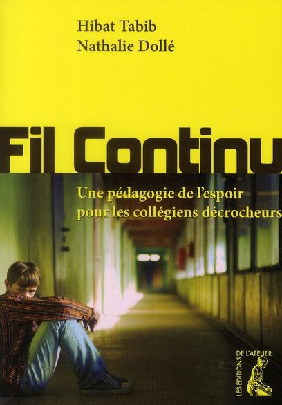 Fil continu ; une pédagogie de l'espoir pour les collégiens décrocheurs