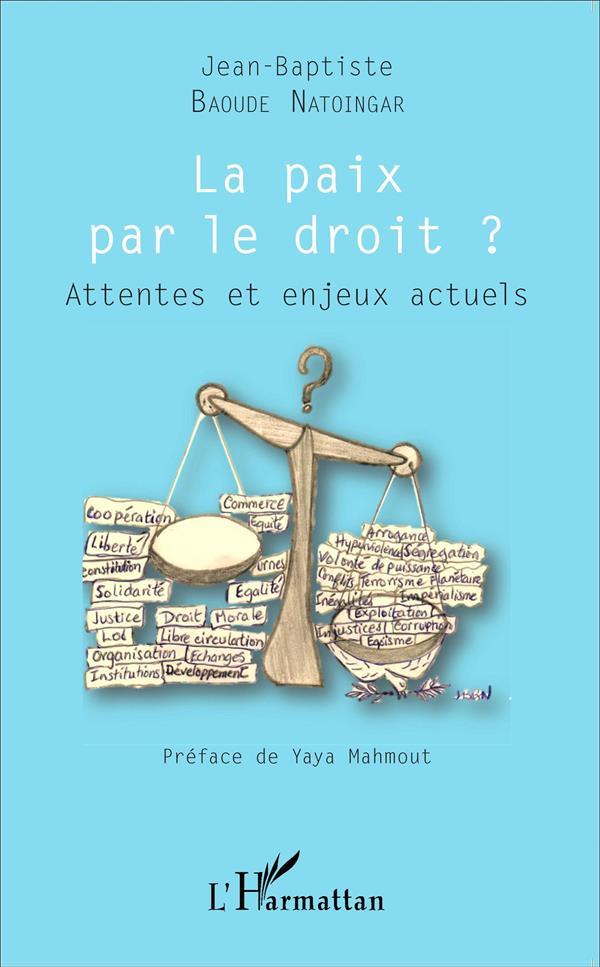 La paix par le droit ? attentes et enjeux actuels
