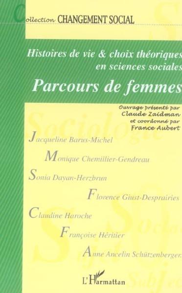 Histoires de vie et choix théoriques en sciences sociales ; parcours de femmes
