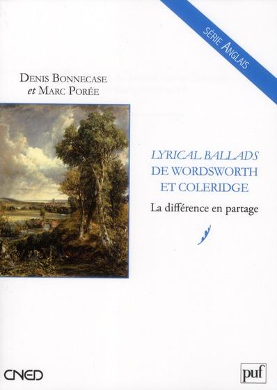 Lyrical ballads, wordsworth et coleridge  - Marc Porée  - Denis Bonnecase  