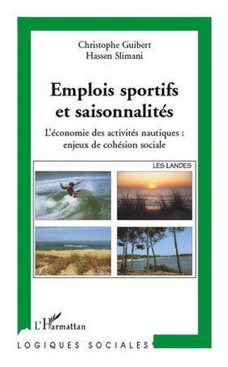 Emplois sportifs et saisonnalités ; l'économie des activités nautiques : enjeux de cohésion sociale