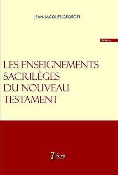 Les enseignements sacrilèges du nouveau testament