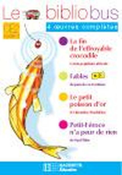Le bibliobus T.16 ; CE2 ; 4 oeuvres complètes ; la fin de l'effroyable crocodile ; fables ; le petit
