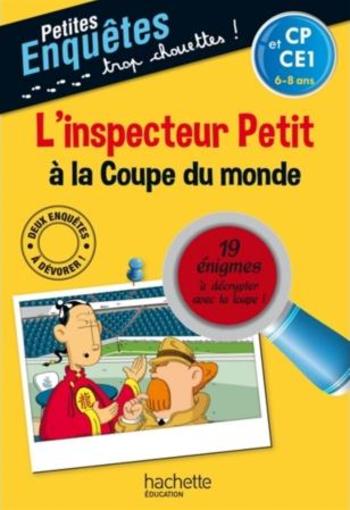 L'inspecteur Petit à la coupe du monde ; CE1 et CE2