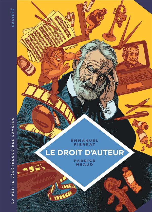Vente Livre :                                    La petite bédéthèque des savoirs T.5 ; le droit d'auteur
- Emmanuel Pierrat  - Fabrice Neaud                                     