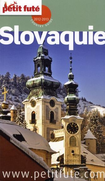 GUIDE PETIT FUTE ; COUNTRY GUIDE ; Slovaquie (édition 2012-2013)