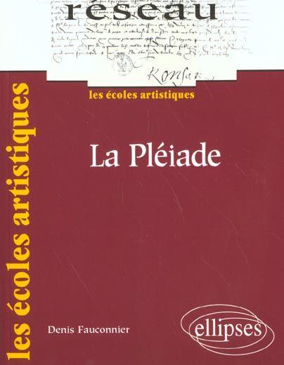 La pléiade ; les écoles artistiques