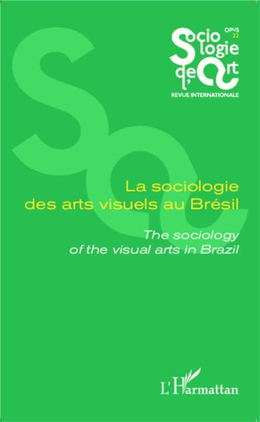 Sociologie des arts visuels au Brésil ; the sociology of the visual arts in Brazil