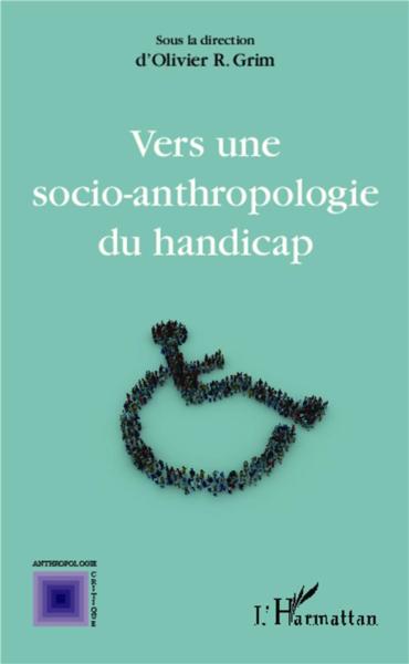 Vers une socio-anthroplogie du handicap