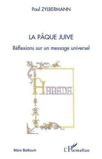La Paque Juive Reflexions Sur Un Message Universel Hagada