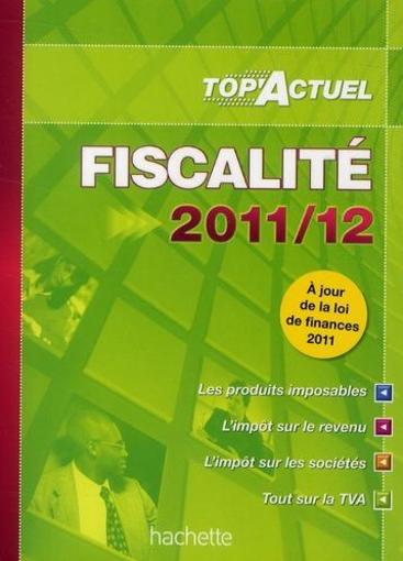 Top'actuel ; fiscalité (éditions 2011/2012)