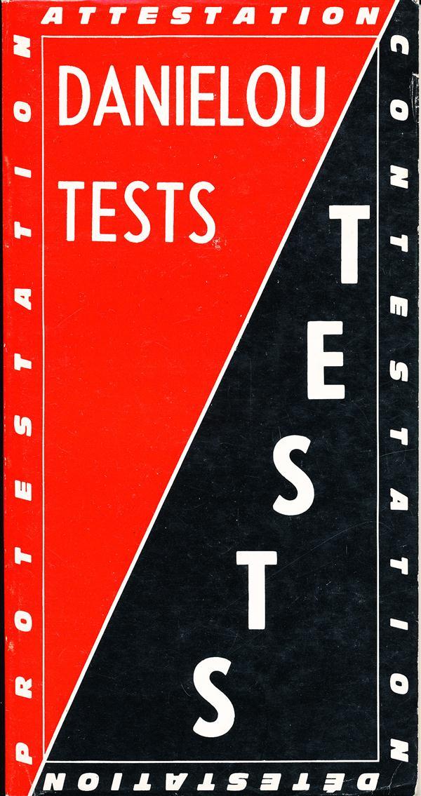 Tests ; attestation ; contestation ; détestation ; protestation