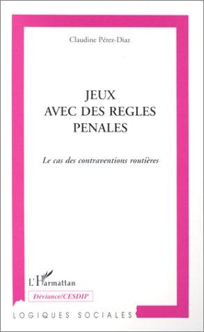 Jeux avec des règles penales ; le cas des contraventions routières