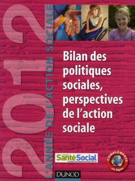 L'année de l'action sociale 2012 ; bilan des politiques sociales, perspectives de l'action sociale
