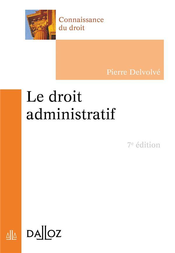 Vente Livre :                                    Le droit administratif (7e édition)
- Pierre Delvolvé                                     