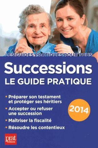 Successions ; le guide pratique 2014