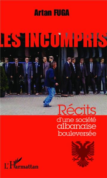 Les incompris ; récits d'une société albanaise bouleversée