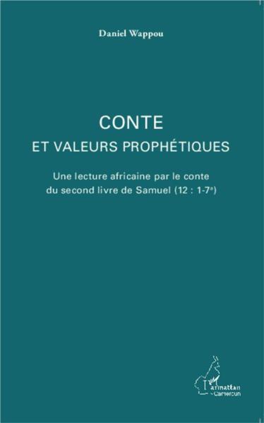 Conte et valeurs prophétiques ; une lecture africaine par le conte du second livre de Samuel (12 : 1