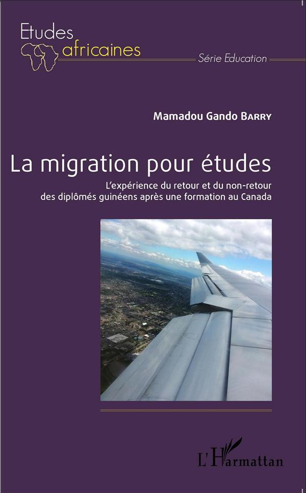 Migration pour études ; l'expérience du retour et du non retour des diplômés guinéens après une form
