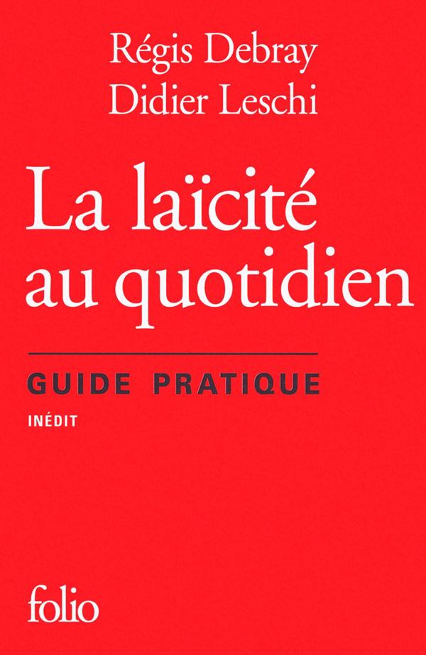 La laïcité au quotidien ; guide pratique