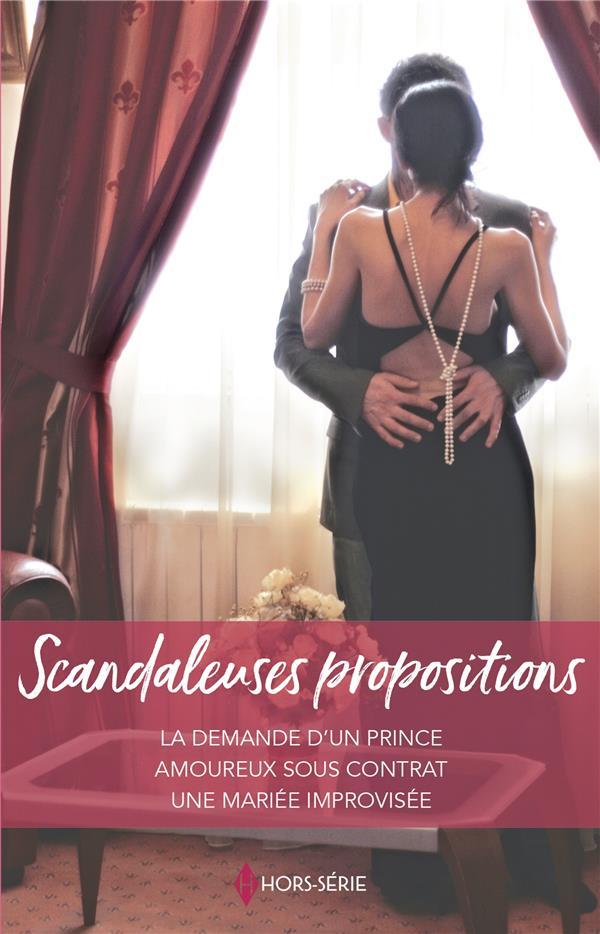 Vente  Scandaleuses propositions : la demande d'un prince, amoureux sous contrat, une mariée improvisée  - Jessica Hart  - Chantelle Shaw  - Susan Stephens  